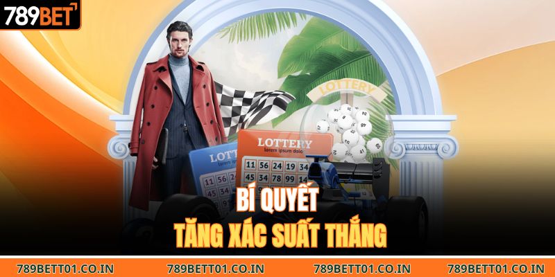 Bí quyết tăng xác suất thắng
