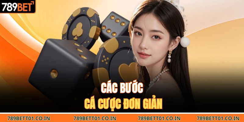 Các bước cá cược tài xỉu đơn giản