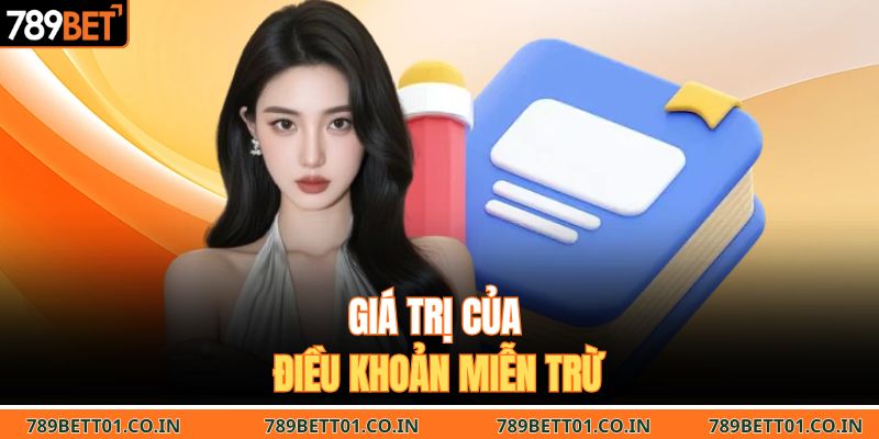 Giá trị của điều khoản miễn trừ