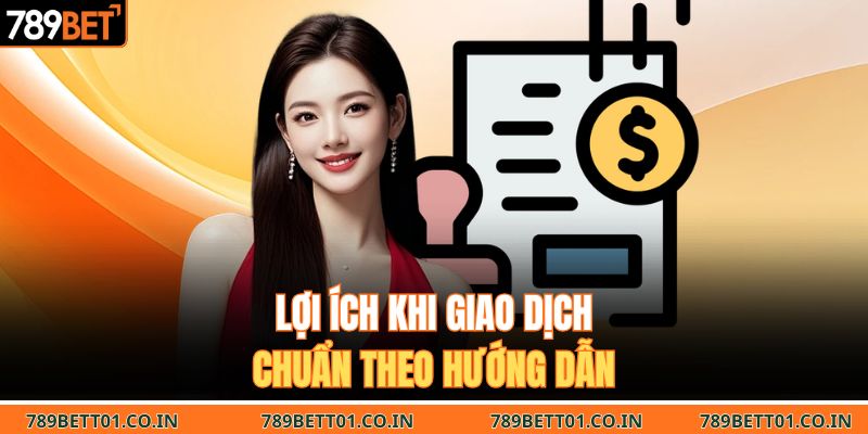 Lợi ích khi giao dịch chuẩn theo hướng dẫn