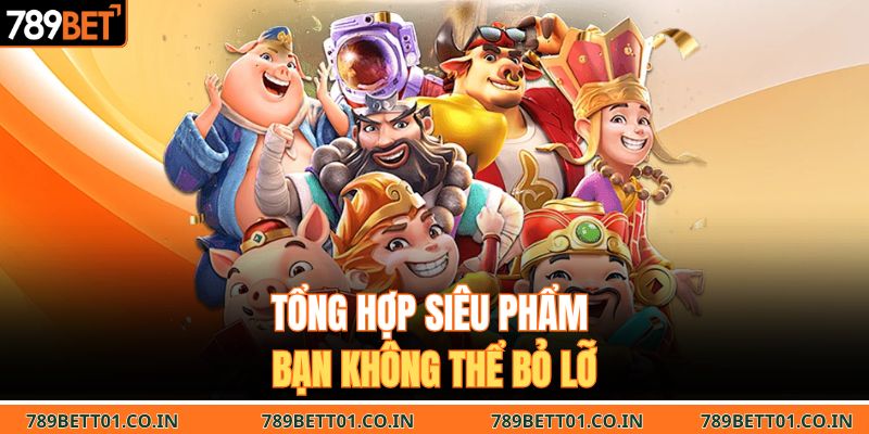 Tổng hợp siêu phẩm bạn không thể bỏ lỡ