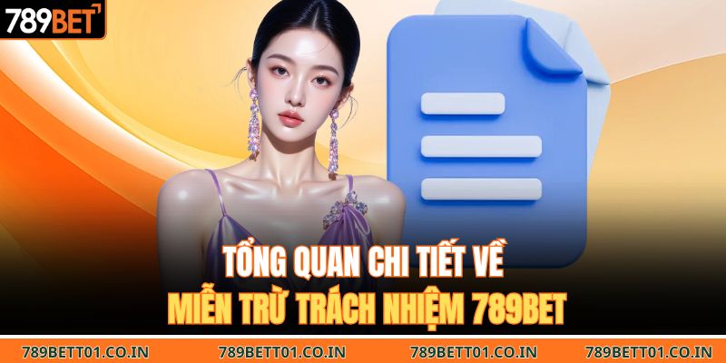 Tổng quan chi tiết về miễn trừ trách nhiệm 789BET