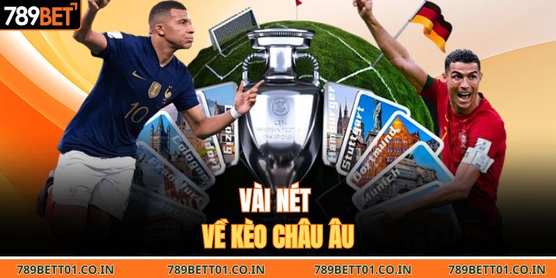 Vài nét về kèo châu Âu